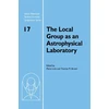 KNYGA Space Telescope Science Institute Symposium (2003 Baltimore, Md.) Local Group as an Astrophysical Laboratory
