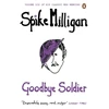 KNYGA Spike Milligan Goodbye Soldier