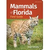 KNYGA Stan Tekiela Mammals of Florida Field Guide
