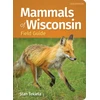 KNYGA Stan Tekiela Mammals of Wisconsin Field Guide