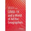 KNYGA Stanley D Brunn COVID-19 and a World of Ad Hoc Geographies