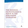 KNYGA Stefanos Mihalios Danielic Eschatological Hour in the Johannine Literature