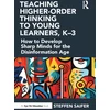 KNYGA Steffen Saifer Teaching Higher-Order Thinking to Young Learners, K–3