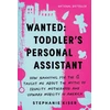 KNYGA Stephanie Kiser Wanted: Toddler's Personal Assistant