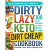 KNYGA Stephanie Laska DIRTY, LAZY, KETO Dirt Cheap Cookbook