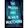 KNYGA Stephanie Perkins Woods are Always Watching