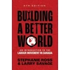 KNYGA Stephanie Ross Building A Better World, An Introduction to the Labour Movement in Canada