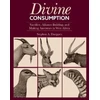 KNYGA Stephen A Dueppen Divine Consumption