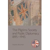 KNYGA Stephen Bowman Pilgrims Society and Public Diplomacy, 1895 1945