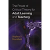 KNYGA Stephen Brookfield Power of Critical Theory for Adult Learning and Teaching