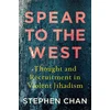 KNYGA Stephen Chan Spear to the West