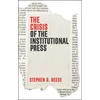 KNYGA Stephen D Reese Crisis of the Institutional Press