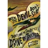 KNYGA Stephen Deusner Where the Devil Don't Stay
