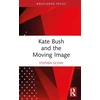KNYGA Stephen Glynn Kate Bush and the Moving Image