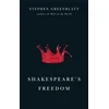 KNYGA Stephen Greenblatt Shakespeare's Freedom