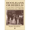 KNYGA Stephen Humphries Hooligans and Rebels?