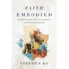 KNYGA Stephen Ko Faith Embodied
