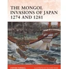 KNYGA Stephen Turnbull Mongol Invasions of Japan 1274 and 1281