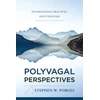 KNYGA Stephen W Porges Polyvagal Perspectives