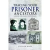 KNYGA Stephen Wade Tracing Your Prisoner Ancestors