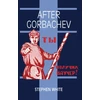 KNYGA Stephen White After Gorbachev