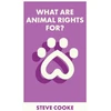 KNYGA Steve Cooke What Are Animal Rights For?