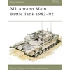 KNYGA Steve J Zaloga M1 Abrams Main Battle Tank 1982–92
