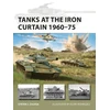 KNYGA Steve J Zaloga Tanks at the Iron Curtain 1960–75