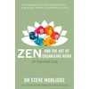 KNYGA Steve Morlidge Zen and the Art of Organising Work: an Illustrated Guide