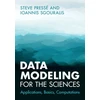 KNYGA Steve Presse Data Modeling for the Sciences