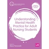 KNYGA Steve Trenoweth Understanding Mental Health Practice for Adult Nursing Students