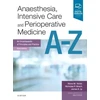 KNYGA Steve Yentis Anaesthesia, Intensive Care and Perioperative Medicine A-Z