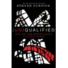 KNYGA Steven Furtick (Un)qualified: How God Uses Broken People to Do Big Things