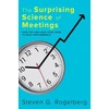 KNYGA Steven G Rogelberg Surprising Science of Meetings