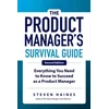 KNYGA Steven Haines Undifferentiated Product Manager's Survival Guide, Second Edition: Everything You Need to Know to Succeed as a Product Manager