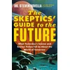 KNYGA Steven Novella Skeptics' Guide to the Future