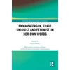 KNYGA Steven Parfitt Emma Paterson, Trade Unionist and Feminist, In Her Own Words