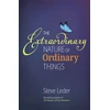 KNYGA Steven Z Leder Extraordinary Nature of Ordinary Things (rev ed)