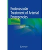 KNYGA Stevo Duvnjak Endovascular Treatment of Arterial Emergencies
