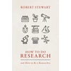 KNYGA Stewart Robert How to Do Research