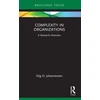 KNYGA Stig O Johannessen Complexity in Organizations