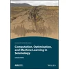 KNYGA Subhashis Mallick Computation, Optimization, and Machine Learning in Seismology