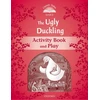 KNYGA Sue Arengo Classic Tales Second Edition: Level 2: The Ugly Duckling Activity Book &amp; Play