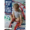 KNYGA Sue Gascoyne Messy Play in the Early Years
