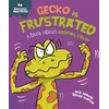 KNYGA Sue Graves Behaviour Matters: Gecko is Frustrated - A book about keeping calm