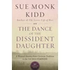 KNYGA Sue Monk Kidd Dance Of The Dissident Daughter