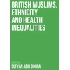 KNYGA Sufyan Dogra British Muslims, Ethnicity and Health Inequalities