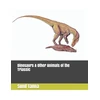 KNYGA Sunil Tanna Dinosaurs &amp; Other Animals of the Triassic