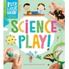 KNYGA Susan Edwards Richmond Busy Little Hands: Science Play!