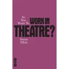 KNYGA Susan Elkin So You Want To Work In Theatre?